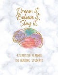 Cover: Dream it! Believe it! Slay it! Student Nurse Planner - Lulu.com
