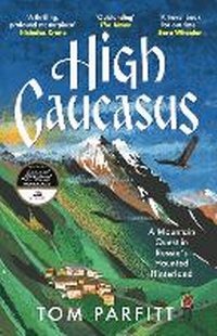 Abbildung von: High Caucasus - Headline Book Publishing