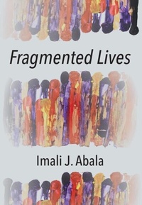 Abbildung von: Fragmented Lives - Mwanaka Media and Publishing Pvt Ltd