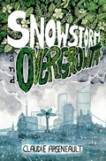 Cover: Snowstorm & Overgrowth - Claudie Arseneault