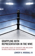 Cover: Grappling with Representation in the WWE - Lexington Books