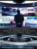 Cover: International Media Communication in a Global Age - Routledge
