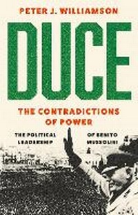 Enlarge image Cover: Duce: The Contradictions of Power - C Hurst & Co Publishers Ltd