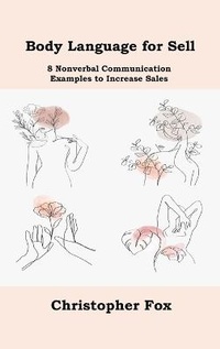 Enlarge image Cover: Body Language for Sell - BookVAULT Publishing
