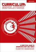 Cover: Curriculum Revolutions: A practical guide to enhancing what you teach - John Catt
