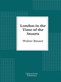 Cover: London in the Time of the Stuarts - 1903- Illustrated Edition - Librorium Editions