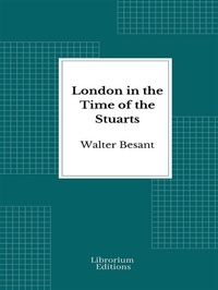 Abbildung von: London in the Time of the Stuarts - 1903- Illustrated Edition - Librorium Editions