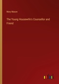 Cover: The Young Housewife's Counsellor and Friend - Outlook Verlag