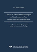 Cover: Griechisch-orthodoxe Bibelauslegung und die „Frauentexte“ der neutestamentlichen Briefliteratur - Cuvillier Verlag eBooks