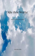 Cover: Alle ihre Worte - Books on Demand