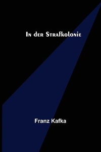 Abbildung von: In der Strafkolonie - ALPHA EDITION
