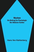 Cover: Nixchen. Ein Beitrag zur Psychologie der hoeheren Tochter - ALPHA EDITION