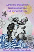 Cover: Agnete and The Merman: Traditional Mermaid Folk Stories Collection - Treehouse Books