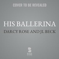 Cover: His Ballerina - Blackstone Publishing