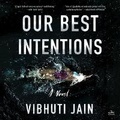 Cover: Our Best Intentions - HarperCollins