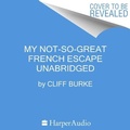 Cover: My Not-So-Great French Escape - HarperCollins