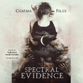 Cover: Spectral Evidence - Blackstone Publishing