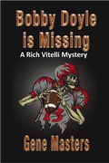 Cover: Bobby Doyle is Missing: A Rich Vitelli Mystery - Gene Masters