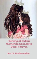 Cover: Delving of Indian Womenhood in Anita Desai 's Novel. - Notion Press