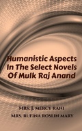 Cover: Humanistic Aspects In The Select Novels Of Mulk Raj Anand - Notion Press