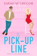 Cover: The Pick-Up Line (The Love Lines Series, #1) - Sarah McGregor Publishing