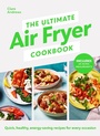 Cover: The Ultimate Air Fryer Cookbook - Michael Joseph Ltd