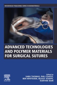 Bild: Advanced Technologies and Polymer Materials for Surgical Sutures - Woodhead Publishing