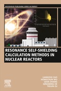 Cover: Resonance Self-Shielding Calculation Methods in Nuclear Reactors - Woodhead Publishing
