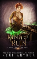 Cover: Ring of Ruin (A Relic Hunters Novel, #3) - Ka Publishing Pty Ltd