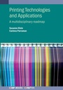 Cover: Printing Technologies and Applications - Institute of Physics Publishing