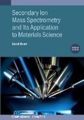 Cover: Secondary Ion Mass Spectrometry and Its Application to Materials Science (Second Edition) - Institute of Physics Publishing