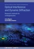 Cover: Optical Interference and Dynamic Diffraction: Research Methods for Undergraduates - Institute of Physics Publishing