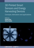 Cover: 3D Printed Smart Sensors and Energy Harvesting Devices - Institute of Physics Publishing