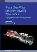 Cover: Planar Slow Wave Structure Traveling Wave Tubes - Institute of Physics Publishing