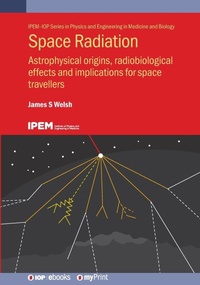 Enlarge image Cover: Space Radiation - Institute of Physics Publishing