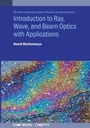 Cover: Introduction to Ray, Wave, and Beam Optics with Applications - Institute of Physics Publishing