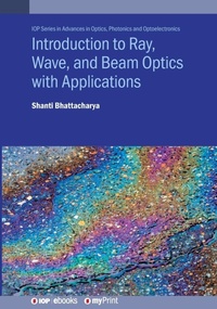 Enlarge image Cover: Introduction to Ray, Wave, and Beam Optics with Applications - Institute of Physics Publishing
