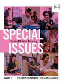 Abbildung von: Special Issues, Volume 1: Trauma-Informed Teaching - National Council of Teachers of English (NCTE)