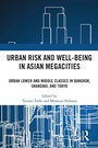 Cover: Urban Risk and Well-being in Asian Megacities - Routledge