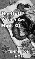 Cover: The Stuff Wishes Are Made Of - Lulu.com