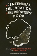 Cover: A Centennial Celebration of The Brownies' Book - Princeton University Press