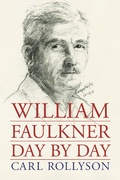 Cover: William Faulkner Day by Day - Princeton University Press