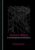 Cover: Tectonic Affects in Contemporary Architecture - Cambridge Scholars Publishing