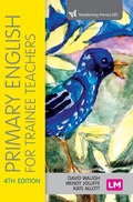 Cover: Primary English for Trainee Teachers - SAGE Publications Ltd
