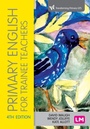 Cover: Primary English for Trainee Teachers - SAGE Publications Ltd