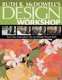 Cover: Ruth B. McDowell's Design Workshop - C&T Publishing