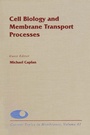 Cover: Cell Biology and Membrane Transport Processes - Academic Press