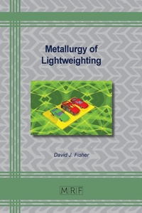 Enlarge image Cover: Metallurgy of Lightweighting - Materials Research Forum LLC