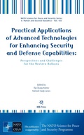 Cover: Practical Applications of Advanced Technologies for Enhancing Security and Defense Capabilities: Perspectives and Challenges for the Western Balkans - IOS Press,US