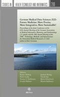 Cover: German Medical Data Sciences 2022 - Future Medicine: More Precise, More Integrative, More Sustainable! - IOS Press,US